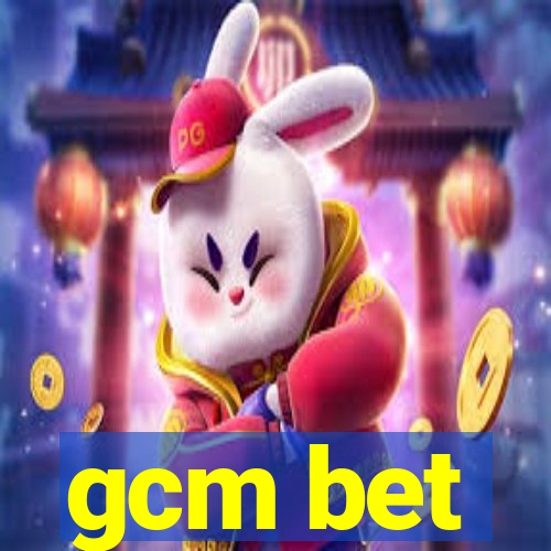 gcm bet